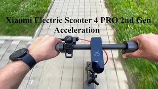 Xiaomi Electric Scooter 4 PRO 2nd Gen  025 kmh acceleration [upl. by Adirem]