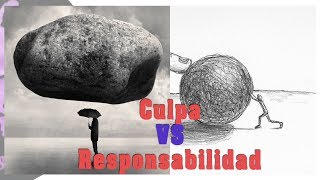 La CULPA Vs RESPONSABILIDAD  por PsicoVlog [upl. by Nylak]