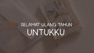 SELAMAT ULANG TAHUN UNTUK DIRI SENDIRI Mosasya  story wa selamat ulang tahun untukku [upl. by Nanaek536]