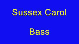 Sussex Carol bass [upl. by Stoneham]