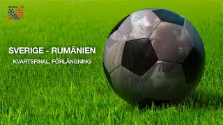 Sverige  Rumänien  Kvartsfinal  Förlängning [upl. by Merralee]