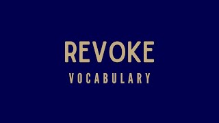 What is the meaning of Revoke [upl. by Aylmar]