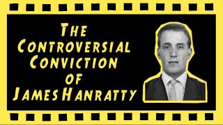 THE CONTROVERSIAL CONVICTION OF JAMES HANRATTY  The Crime Reel [upl. by Siffre268]