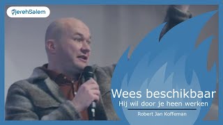 Wees beschikbaar  Robert Jan Koffeman  Zondag 28 januari 2024 [upl. by Rebmit]