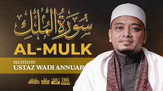 Surah alMulk سُورَةُ الملك Recited by Ustaz Wadi Annuar [upl. by Noir427]