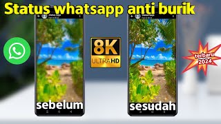 8k ultra hd‼️cara upload story wa kualitas tinggi  status whatsapp anti burik dan pecah [upl. by Aitekram483]