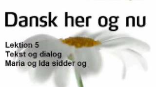 Dansk her og nu  Lektion 5  Tekst og dialog  Maria og Ida sidder og spiser [upl. by Yecrad]