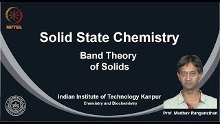 noc19cy16Lecture 53  Band Theory of Solids [upl. by Yrrem]