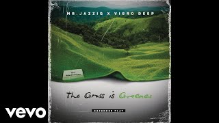 Mr JazziQ x Vigro Deep  Fede Official Audio [upl. by Keare]