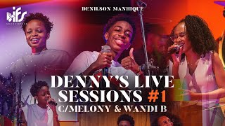 Dennys Live Sessions 1 c Melony amp Wandi B Ao Vivo [upl. by Carlton]