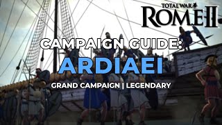 Ardiaei Campaign Guide  Total War Rome 2 [upl. by Hasina560]