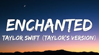 Taylor Swift  Enchanted Taylors Version Lyrics [upl. by Sivrep]