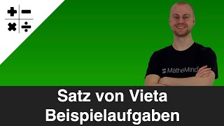 Satz von Vieta Beispielaufgaben  MatheMind [upl. by Bravar]