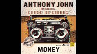 Anthony John meets House of Riddim quotmoneyquot [upl. by Maguire]