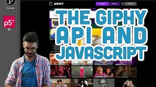 1010 The Giphy API and JavaScript  p5js Tutorial [upl. by Adnical158]