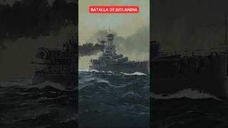 JUTLANDIA la mayor batalla naval de la historia [upl. by Papert767]