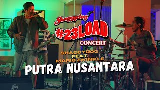 23RELOADCONCERT  SHAGGYDOG  PUTRA NUSANTARA feat mariozwinkle LIVE [upl. by Adnihc]