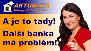 A je to tady Další banka má problém [upl. by Airdnal]