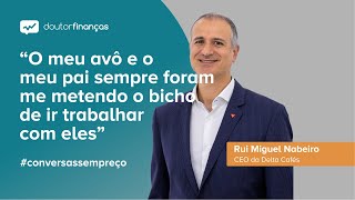 Rui Miguel Nabeiro “O meu avô e o meu pai sempre foram me metendo o bicho de ir trabalhar com elesquot [upl. by Phippen]