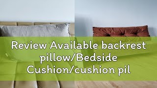 Review Available backrest pillowBedside Cushioncushion pillowsofa cushion pillowRemovable and w [upl. by Ahsei]