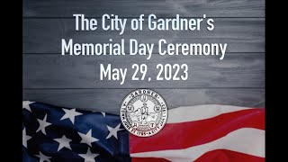 Gardner Memorial Day Ceremony 2023 [upl. by Elaweda]