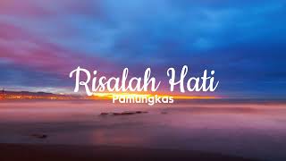 Pamungkas  Risalah Hati Lyrics [upl. by Ahsikan]