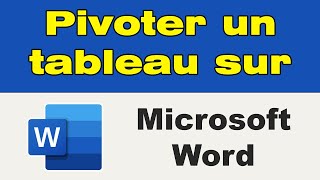 Comment faire pivoter un tableau sur Word [upl. by Giffie496]