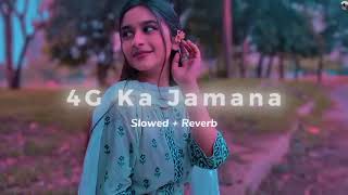 4G Ka Jamana  Slowed × Reverb  Haryanvi Song Lofi Mix Unigue Lofi SlowedReverbLofiSong [upl. by Nahtnhoj766]