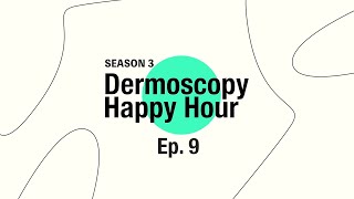 Dermoscopy Happy Hour  RASH RASH RASH SEASON 3 Ep9 [upl. by Butta]