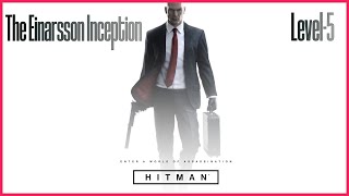 HITMAN  Escalation The Einarsson Inception  Level 5 Silent Assassin [upl. by Neicul]