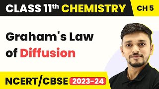 Class 11 Chemistry Chapter 5  Grahams Law of Diffusion  States of Matter  Chemistry CBSENCERT [upl. by Ihcego]