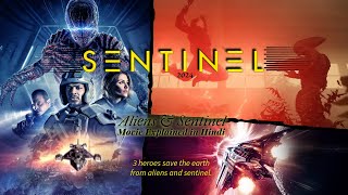 Sentinel 2024 Movie Explained in Hindi  3 Heroes Reclaim the Earth from the ALIENS amp SENTINEL [upl. by Neerac]