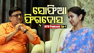 OTV Podcast  Ep1  Sofia Firdous  ସୋଫିଆ ଫିରଦୋସ  Cong MLA  OTV Digital [upl. by Gapin]