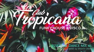 Club Tropicana  Essential Dance Mix 46 edit disco nudisco funkyhouse masterchic [upl. by Amsa]