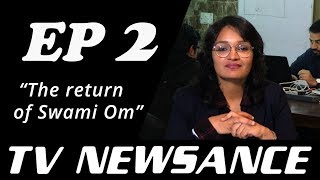 TV Newsance Episode 2 The Return of Swami Om [upl. by Venuti]