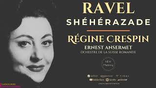 Ravel  Shéhérazade Three Poems for Voice and Orchestra Ctrc Régine Crespin  Remastered [upl. by Jonie983]