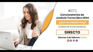 🎉 Convocatorias de Justicia Turno Libre 2024 👉 ¿Qué novedades hay [upl. by Selia932]