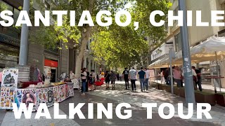 HD Walking Tour in Santiago Chile  2023 [upl. by Fortunia]