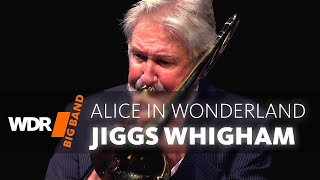 Jiggs Whigham amp WDR BIG BAND  Alice In Wonderland [upl. by Sigismundo591]