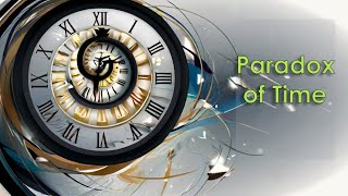 Paradox of time [upl. by Ameen75]