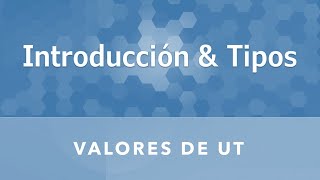 Valores de ut  Introducción amp Tipos [upl. by Reklaw]