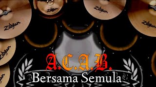 Acab  Bersama Semula Real Drum Cover [upl. by Roderica]