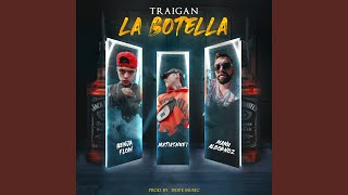 Traigan la botella [upl. by Ynatsyd]