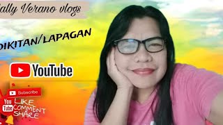 Sally Verano vlogs is live LS FOR MY WH DIKITAN LAPAGAN [upl. by Ahsercal808]