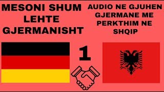 1 Mesoni GJERMANISHT falas dhe shum lehte Me Audio gjermanisht dhe perkthim shqip [upl. by Leirbag951]