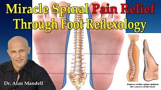 Miracle Spinal Pain Relief Through Foot Reflexology  Dr Mandell [upl. by Driscoll]