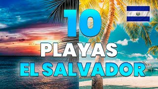 TOP 10 MEJORES PLAYAS DE EL SALVADOR 🇸🇻🏖️ [upl. by Idnas]