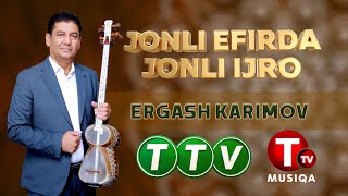 ERGASH KARIMOV JONLI EFIRDAN [upl. by Vanhook]