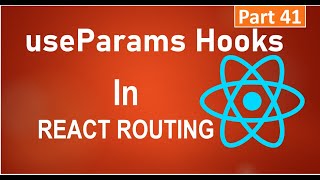 41 UseParams Hooks in React Router [upl. by Myron]