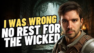 I Was Wrong About No Rest For The Wicked Heres Why [upl. by Yeliak]